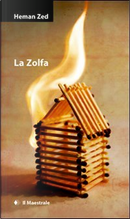 La Zolfa by Heman Zed