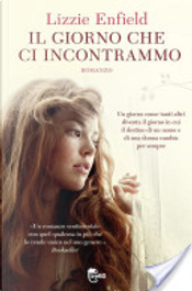 Il giorno che ci incontrammo by Lizzie Enfield