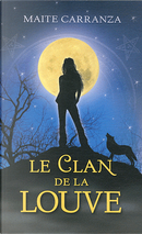 Le clan de la louve by Maite Carranza