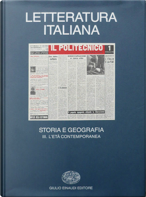 Letteratura italiana. Storia e geografia - Vol. 3 by Alberto Abruzzese, Alberto Asor Rosa, Benedetta Bini, Folco Portinari, Gino Frezza, Giovannella Desideri, Giovanni Orelli, Giovanni Ragone, Giuseppe Zaccaria, Mario Allegri, Marziano Guglielminetti, Paolo Mauri, Rosario Contarino Letteratura italiana. Storia e geografia - Vol. 3 by Alberto Abruzzese, Alberto Asor Rosa, Benedetta Bini, Folco Portinari, Gino Frezza, Giovannella Desideri, Giovanni Orelli, Giovanni Ragone, Giuseppe Zaccaria, Mario Allegri, Marziano Guglielminetti, Paolo Mauri, Rosario Contarino