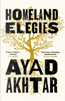 Homeland Elegies by Ayad Akhtar