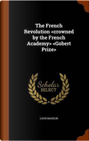 The French Revolution by Louis Madelin