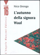 L' autunno della signora Waal by Nico Orengo