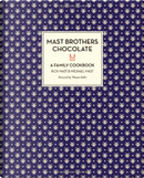 Mast Brothers Chocolate by Michael Mast, Rick Mast