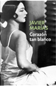 Corazón tan blanco by Javier Marías