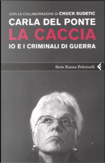 La caccia by Carla Del Ponte, Chuck Sudetic