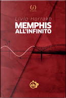 Memphis all'infinito by Livio Horrakh