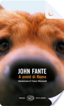 A ovest di Roma by John Fante