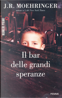 Il bar delle grandi speranze by J. R. Moehringer