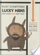 Lucky Hans and other Merz fairy tales by Kurt Schwitters