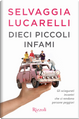 Dieci piccoli infami by Selvaggia Lucarelli