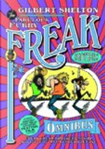 The Freak Brothers Omnibus by Gilbert Shelton