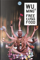 Free karma food by Wu Ming 5