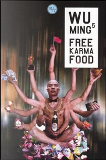 Free karma food by Wu Ming 5