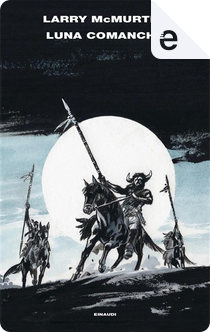 Luna Comanche by Larry McMurtry