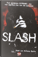 Slash by Anthony Bozza, Slash