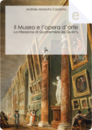 Il Museo e l'opera d'arte by Matilde Marzotto Caotorta
