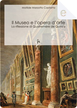 Il Museo e l'opera d'arte by Matilde Marzotto Caotorta