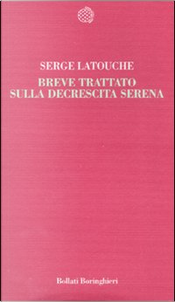 Breve trattato sulla decrescita serena by Serge Latouche