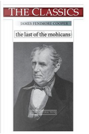 James Fenimore Cooper, The Last of the Mohicans by James Fenimore Cooper