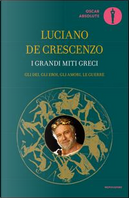 I grandi miti greci by Luciano De Crescenzo