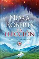 La elección by Nora Roberts