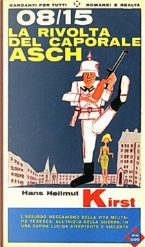 08/15 La rivolta del caporale Asch by Hans Hellmut Kirst