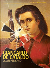 Quasi per caso by Giancarlo De Cataldo