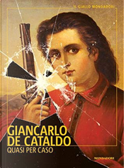 Quasi per caso by De Cataldo Giancarlo