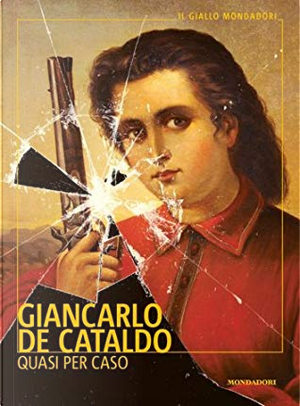 Quasi per caso by De Cataldo Giancarlo