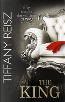 The King (The Original Sinners, Book 6) by Tiffany Reisz
