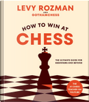 How to Win at Chess by Levy Rozman