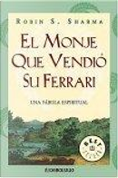 El Monje Que Vendio Su Ferrari by Robin S. Sharma