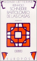 Bartolomeo de Las Casas by Reinhold Schneider