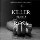 Il killer della rosa by Blake Pierce