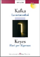 La metamorfosi - Fiori per algernon by Daniel Keyes, Franz Kafka