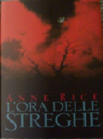 L'ora delle streghe by Anne Rice
