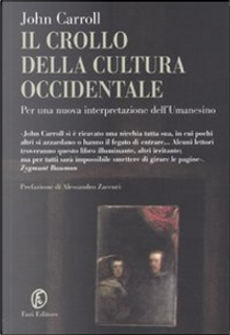 Il crollo della cultura occidentale by John Carroll