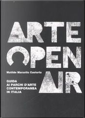 Arte Open Air by Matilde Marzotto Caotorta