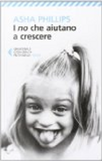 I no che aiutano a crescere by Asha Phillips