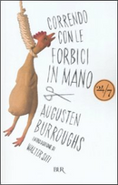 Correndo con le forbici in mano by Augusten Burroughs