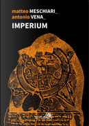 Imperium by Antonio Vena, Matteo Meschiari