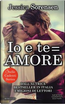 Io e te = amore. Stelle cadenti series by Jessica Sorensen