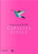 Capacità vitale by Francesca Scotti