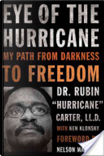 Eye of the Hurricane by Rubin "Hurricane" Carter