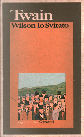 Wilson lo Svitato by Mark Twain, Garzanti, Paperback Anobii