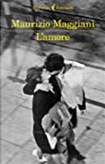 L'amore by Maurizio Maggiani