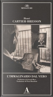 L'immaginario dal vero by Henri Cartier-Bresson