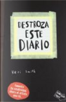 Destroza este diario by Keri Smith