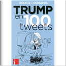 Trump en 100 tweets by François Boucq, Vanessa Duhamel